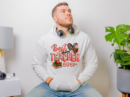 Hoodie Unisex Best Teacher Ever