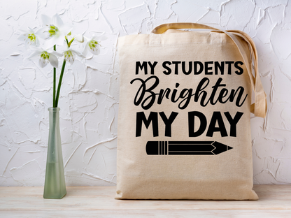 Tote Bag Personnalisable My Students Brighten My Day